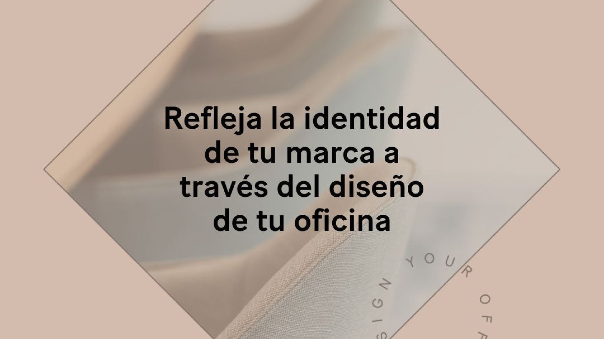 Destaca tu marca con un buen diseño de tu oficina 